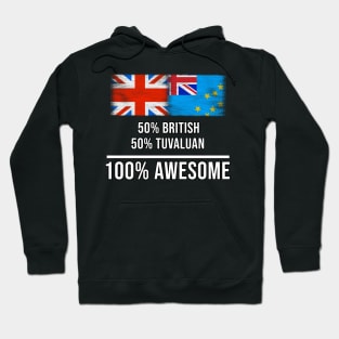 50% British 50% Tuvaluan 100% Awesome - Gift for Tuvaluan Heritage From Tuvalu Hoodie